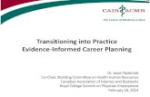 Transitioning into Practice Evidence-Informed Career Planning · Transitioning into Practice Evidence-Informed Career Planning The Future of Medicine is Here. ... •Fitting career