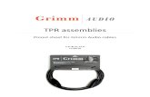 TPR assemblies€¦ · TPR is a twisted pair cable, meaning that the cable has 3 conductors in total. The conductors that carry the signals are twisted. The third conductor is the
