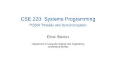 CSE 220: Systems Programming - POSIX Threads and ...CSE 220: Systems Programming - POSIX Threads and Synchronization Author: Ethan Blanton Created Date: 11/22/2019 9:10:43 AM ...