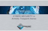 Cyber Security€¦ · Cyber Security “fast moving topic ... delle infrastrutture dei mercati finanziari,della fornitura edistribuzionediacquapotabilee delle infrastrutturedigitali.