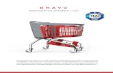 BRAVO - SB Shopping Basket · 2020. 6. 23. · 4 колеса с двойными подшипниками Благодаря данной системе тележка движется