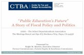 Public Education’s Future A Story of Fiscal Policy and ... · 12/3/2016  · Adam Smith, the father of modern capitalism, contended that for a tax system to be fair it has to be