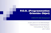 P.O.O. (Programmation Orientée Objet) · 2017. 10. 26. · UABB-Tlemcen – Département d’Informatique - cours de GL1 pour Master SIC & MID 17 Paquetage •Programmation Java
