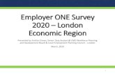Employer ONE Survey 2020 – London Economic Region · 2020 –London Economic Region ... Head office 82.56% Surveys by business location (n=258) 6. Yes 86.62% No 13.38% Did your