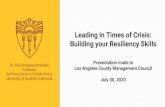 Leading in Times of Crisis: Building your Resiliency Skills · 2020. 8. 5. · Silent Gen & Baby Boomers: Leverage their optimism, utilize suggestions & experience. Gen X (and Xennials):