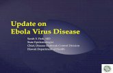 Ebola Virus Disease · 10/22/2014  · Initial symptoms, sudden and nonspecific: FEVER (>38.6°C or 101.5°F), muscle aches, chills, headache After few days, may develop nausea, vomiting,