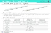 led Tri-proof light data sheet · 2018. 9. 1. · LED Tri-proof Light 5 years guaranteed Lifud SELV driver with power factor 0.95 and efciencecy 90%; LM80 approved Hongli SMD 2835