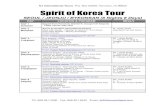 SEOUL / JEONJU / BYEONSAN (6 Nights 8 Days) · KJ International Tours P.O. Box 22040, Honolulu, HI 96823 Spirit of Korea Tour SEOUL / JEONJU / BYEONSAN (6 Nights 8 Days) DAY LOCATION