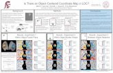 Is There an Object-Centered Coordinate Map in LOC? mark/2009_VSS_Lescroart... · PDF file º There is no millimeter-scale object-centered coordinate map in LOC. º The vast majority