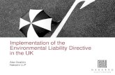 Implementation of the Environmental Liability Directive in ... Implementation... · –Contaminated land –Pollution Prevention and Control –Waste –Water –Nature conservation