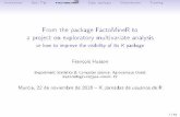 From the package FactoMineR to a project on exploratory ... · course on the methods (books, MOOC) 7/40. IntroductionBasic Tips Supp. packagesDisseminationeachingT in a few words