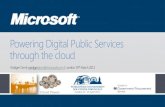 Powering Digital Public Services through the · PDF file Microsoft in the Enterprise customer presentation Author: jburch@microsoft.com;v-kenmac@microsoft.com;v-sacars@microsoft.com