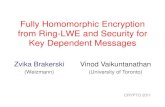 Fully Homomorphic Encryption from Ring-LWE and Security for … · 2011. 8. 23. · Ring-LWE [LPR10] (simplified) Ring of polynomials: 𝑅𝑞=ℤ𝑞𝑥 𝑥 +1 Degree ( −1)