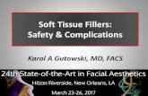 Soft Tissue Fillers: Safety & Complications€¦ · •Vascular Compromise –Glabella most common? Reticulated Duskiness. Glabellar Vascular Compromise 5 days after HA injection.