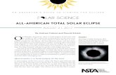 A-AMERIAN TTA SAR EIPSE · totality (which in 2017 will only be about 60–70 mi. wide), you will see just a partial eclipse. During a partial eclipse, part of the Sun is still visible,