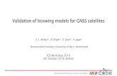 Validation of boxwing models for GNSS satellites · Astronomical Institute University of Bern Validation of boxwing models for GNSS satellites S. L. McNair 1, A.Villiger1, R. Dach,