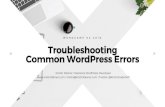 WORDCAMP KC 2018 Troubleshooting Common WordPress Errors€¦ · WordPress Backups Think of it like an insurance policy in case things go really wrong. Some hosts have WordPress backups