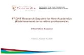 FRQNT Research Support for New Academics (Établissementde ... · (FRQSC), Research Scholars, Junior 1 of the Fonds de recherche du Québec –Santé (FRQS), are not eligible to apply