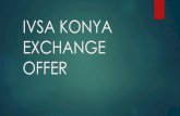 IVSA KONYA EXCHANGE OFFER - FAMVfamv.pt/wp-content/uploads/2019/11/IVSA-KONYA.pdf · place to visit in Konya is the Mevlana Museum.Mevlana (Rumi) founded a sufi order known in the