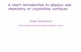 A short introduction to physics and chemistry at crystalline surfaces …qe2019.ijs.si/talks/Sljivancanin_Day-1.pdf · “for his studies of chemical processes on solid surfaces”.