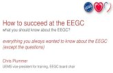 How to succeed at the EEGC · Chris Plummer UEMS vice-president for training, EEGC board chair everything you always wanted to know about the EEGC (except the questions) conflicts