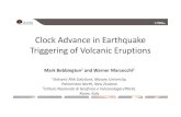 Clock Advance in Earthquake Triggering o Volcanic Eruptionsmbebbing/talks/IUGG_EQ_VOLC.pdf · earthquakes. • While approximately 0.3–0.4% of eruptions are directly triggered (Linde