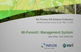 Mi-Forest®: Management System€¦ · SGF - Forest Management System • Leader in Brazil . Case Story: Mi-Forest® at Cenibra . Cenibra: Celulose Nipo Brasileira S.A. “ Vision: