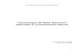 Monografia de Computação Móvel - Waldersonwalderson.com/2012-1/mpii/Otavio.doc · Web viewIntrodução à Computação Móvel Tecnologia de Web Services aplicada à Computação