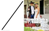 ThE Wild Wild WEST · PDF file Bridal Shop and Val’s Formalwear, a full-service bridal boutique and tuxedo rental shop specializing in wedding-attire needs. Our couple was accented