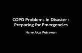 COPD Problems in Disaster : Preparing for Emergencies · •Bronkodilator: Naikkan dosis atau frekuensi SABA Kombinasi SABA dan anti kolinergik Gunakan LABA jika pasien stabil Jika