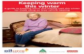 Keeping warm this winter - Age Action · whenever you want, with minimum fuss or bother. ... at no cost to you, including: l Draught-proofing l Attic insulation l Lagging jackets