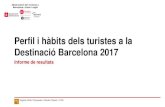 Perfil i hàbits dels turistes a la Destinació Barcelona 2017 · Informe de resultats FITXA TÈCNICA (1/2) ÀMBIT Destinació Barcelona. ... (11,4%) i l’Alberg juvenil (10,2%).
