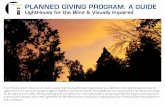 PLANNED GIVING PROGRAM: A GUIDE3p76s62sopuo2hcrwa1rxucp-wpengine.netdna-ssl.com/... · of your bequest, reducing the estate taxes payable. The most common form of planned gift, a