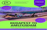 BUDAPEST TO AMSTERDAM - Two's A Crowd · BUDAPEST TO AMSTERDAM 3 15 DAY SOLOS TOUR: 23RD AUG ˜ 6TH SEPT 2020 Day 1 - Sunday 23rd August 2020 BUDAPEST (D) The beautiful Hungarian