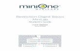 Restriction Digest Basics MiniLab - MiniOne Systems€¦ · by the restriction enzymes are known as “sticky ends” because the bases are exposed and free to complementary base