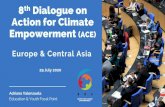 Action for Climate Empowerment (ACE) Europe & Central Asia · • Prepare an ACE chapter in the national communications Key Mandates of the Doha work programme. Evolution ACE Focal