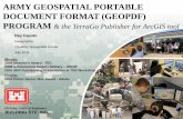 ARMY GEOSPATIAL PORTABLE DOCUMENT FORMAT (GEOPDF) … · 2014. 6. 3. · BUILDING STRONG ® ARMY GEOSPATIAL PORTABLE DOCUMENT FORMAT (GEOPDF) PROGRAM & the TerraGo Publisher for ArcGIS