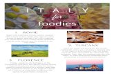 Italy for Foodies - Europe Express for Foodies.pdf · foodies 1. ROME Begin with traditional Roman cuisine, steeped with ancient recipes. Begin with espresso and a scoop of gelato,