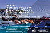 2020 Youth Match Racing World Championship - US Sailing · 2020. 2. 27. · 3 Youth Match Racing 2020 - Notice of Race 5 COMPETITORS ELIGIBILITY 5.1 Up to fourteen (14) skippers will