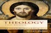Theology TheBasics · 2017. 9. 15. · theology.Instead,youareintroducedtothem,andhelpedtounder- stand the points at issue.Catholicism,Orthodoxy,and Protestantism are all represented