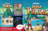 Díptic La Isla de las Piratas Unidesa Isla de... · 2013. 3. 5. · Mueble BQ-RAINBOW Incrementa el contador de “Juego a 8 líneas” En cualquiera de los juegos Consigue bonos