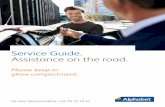 Service Guide. Assistance on the road. · 2019. 8. 30. · Your car’s instrument panel remind you automatically about 1000 km. before your car requires servicing . – Only have