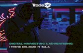DIGITAL MARKETING & ADVERTISING - IAB Italia · DIGITAL MARKETING & ADVERTISING: I TREND DEL 2020 IN ITALIA “La sﬁda competitiva tra le aziende oggi si gioca sempre più sul Digital