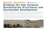 Human Security: Bridging the Gap between Humanitarian … · 2017. 10. 18. · Human Security: Bridging the Gap between Humanitarian Assistance and Sustainable Development Armed conflicts
