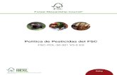 Política de Pesticidas del FSC · la ERAS a nivel nacional . POLÍTICA DE PESTICIDAS DEL FSC FSC-POL-30-001 V3-0 ES – 4 de 50 – Introducción De acuerdo con los objetivos del