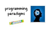 1 - Programming Paradigms - University of Lausanne2019/09/01  · learn how programming paradigms differ learn about object-oriented programming learn about functional programming
