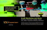 Credit Monitoring and Alerts: Capture Customer …...1. Credit/Identity Monitoring Product Feature Study, January 2014, Experian Consumer Services 2. IBIS World Industry Report 56145,
