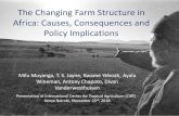 The Changing Farm Structure in Africa: Causes ...€¦ · • 4.84% real annual agricultural growth in sub- Saharan Africa between 2001-2015 • 70% of agricultural growth has been
