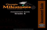 Georgia Milestones Assessment Guide - Fultonschools.org · 2019. 8. 13. · Georgia Milestones Grade 5 EOG Assessment Guide Page 5 of 134 The Georgia Milestones Assessment System