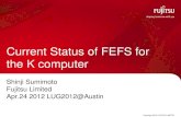 Current Status of FEFS for the K computer - OpenSFSopensfs.org/wp-content/uploads/2011/11/LUG2012-FJ... · 2012. 4. 26. · SX Ctrl Core Core MAC Core Core Core Core Core Core DDR3